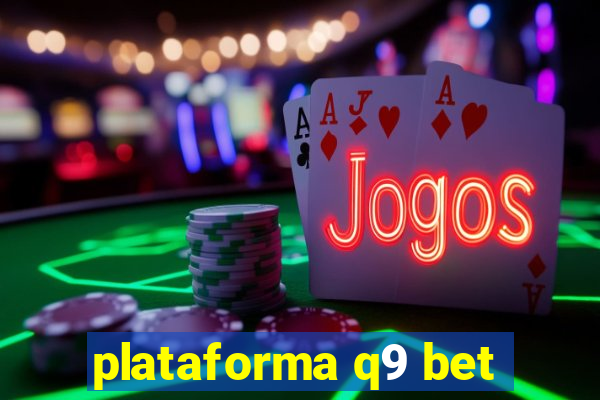 plataforma q9 bet